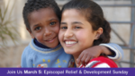 Episcopalians to Focus on Global Needs for Episcopal Relief & Development Sunday on March 5