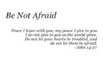 Be Not Afraid