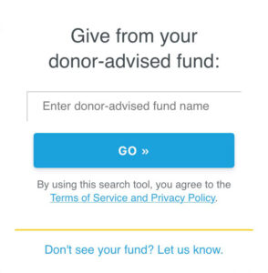 Give from your donor-advised fund