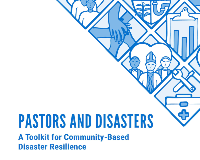 Pastors and Disasters: A Toolkit for Community-Based Disaster Resilience