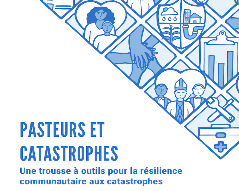 Pasteurs Et Catastrophes: Une trousse à outils pour la résilience communautaire aux catastrophes