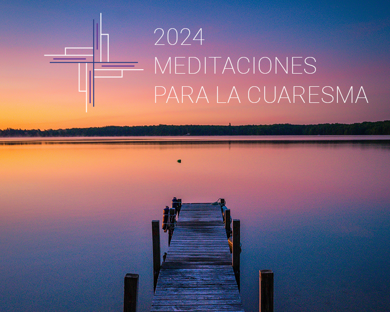 2024 Meditaciones para la cuaresma — Encarte para el boletín