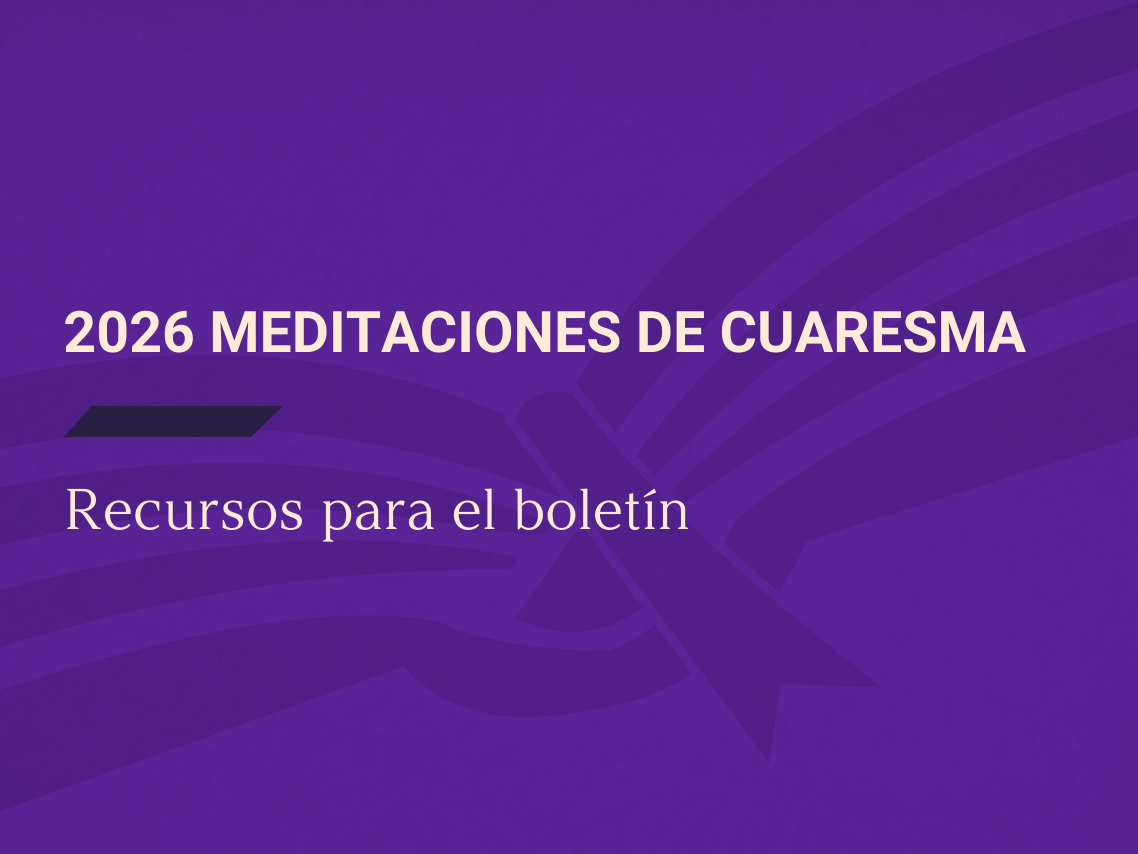 2026 Meditaciones de Cuaresma 💜 Recursos para el boletín