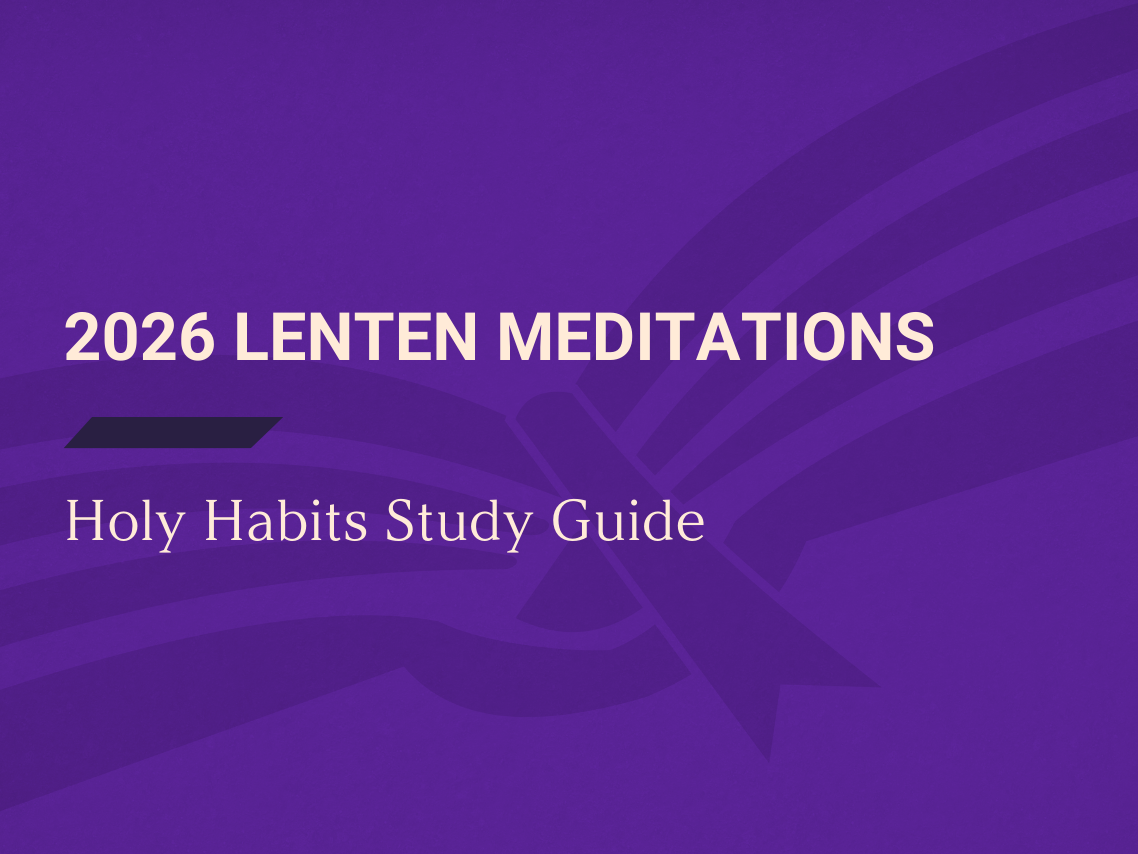 2026 Lenten Meditations 💜 Holy Habits Study Guide